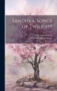 Sandhya, Songs of Twilight