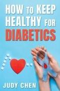 How to Keep Healthy for Diabetics