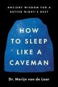 How to Sleep Like a Caveman