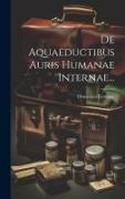 De Aquaeductibus Auris Humanae Internae