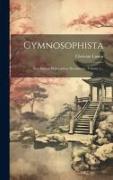 Vorderes Coverbild Gymnosophista: Sive Indicae Philosophiae Documenta, Volume 1