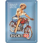 Blechschild. Ducati / Cilindrata 60 Pin Up