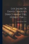 Los Salms De David Traduits Directament Del Hebreu Per