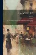 La Vieille: Ou, Les Dernières Amours D'ovide. Poème Français Du Xive Siècle