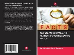 ORIENTAÇÕES EDITORIAIS E PRÁTICAS DE VERIFICAÇÃO DE FACTOS