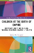 Children at the Birth of Empire