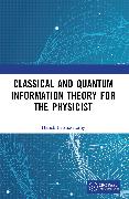 Classical and Quantum Information Theory for the Physicist