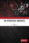 The Hysteresis Machines