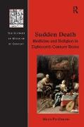 Sudden Death: Medicine and Religion in Eighteenth-Century Rome