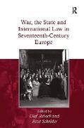 War, the State and International Law in Seventeenth-Century Europe