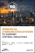 Enabling 5G Communication Systems to Support Vertical Industries