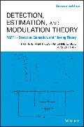 Detection Estimation and Modulation Theory, Second Edition