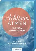 Achtsam atmen – Dein Weg zu innerer Ruhe