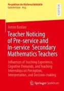 Teacher Noticing of Pre-service and In-service Secondary Mathematics Teachers