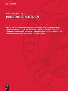 Mineralspektren / Die Ultrarotabsorption häufiger und paragenetisch oder wirtschaftlich wichtiger Carbonat-, Borat-, Sulfat-, Chromat-, Phosphat-, Arsenat-, Vanadat- und Silikatmineralien im Spektralbereich 400–4000 cm hoch minus 1 (25–2,5 µm)