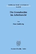 Die Grundrechte im Arbeitsrecht