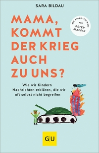 Vorderes Coverbild Mama, kommt der Krieg auch zu uns? - Vorwort von Peter Maffay