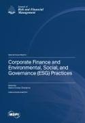 Corporate Finance and Environmental, Social, and Governance (ESG) Practices