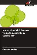 Narrazioni del lavoro forzato minorile a confronto