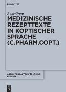 Medizinische Rezepttexte in koptischer Sprache (C.Pharm.Copt.)