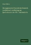 Die sogenannte Chronik des Heinrich von Rebdorf: ein Beitrag zur Quellenkunde des XIV. Jahrhunderts