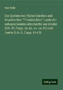 Die Quellen des Plutarchischen und Nepotischen "Themistokles" sowie der entsprechenden Abschnitte aus Diodor (Lib. XI, Capp. 39-43, 54-59, 87) und Justin (Lib. II, Capp. 10-15)