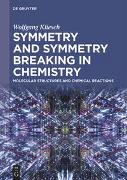 Symmetry and Symmetry Breaking in Chemistry