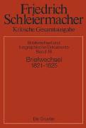 Friedrich Schleiermacher: Kritische Gesamtausgabe. Briefwechsel und... / Briefwechsel 1821–1824