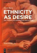 Ethnicity as Desire