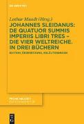 Johannes Sleidanus: De quatuor summis imperiis libri tres – Die vier Weltreiche. In drei Büchern