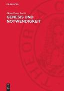 Genesis und Notwendigkeit