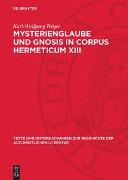 Mysterienglaube und Gnosis in Corpus Hermeticum XIII