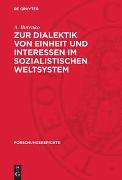 Zur Dialektik von Einheit und Interessen im sozialistischen Weltsystem