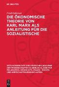 Die ökonomische Theorie von Karl Marx als Anleitung für die sozialistische Wirtschaftsführung