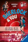 Sherlock & You, Band 2 - Das Rätsel um die verlassene Schule