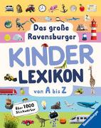 Ravensburger Lexika - Das große Ravensburger Kinderlexikon von A bis Z