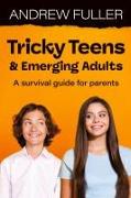 Tricky Teens and Emerging Adults