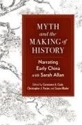 Myth and the Making of History