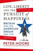 Life, Liberty and the Pursuit of Happiness