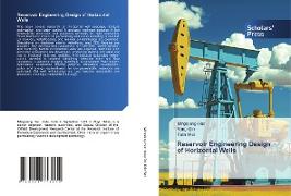 Reservoir Engineering Design of Horizontal Wells