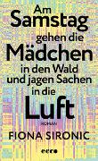 Am Samstag gehen die Mädchen in den Wald und jagen Sachen in die Luft