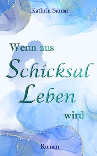 Vorderes Coverbild Wenn aus Schicksal Leben wird