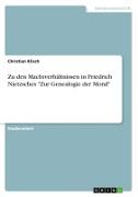 Zu den Machtverhältnissen in Friedrich Nietzsches "Zur Genealogie der Moral"