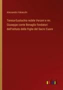 Teresa-Eustochio nobile Verzeri e mr. Giuseppe conte Benaglio fondatori dell'Istituto delle Figlie del Sacro Cuore