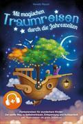 Vorderes Coverbild Mit magischen Traumreisen durch die Jahreszeiten - Fantasiereisen für wunderbare Kinder