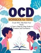 OCD Workbook for Teens, and Kids