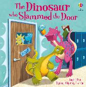 The Dinosaur who Slammed the Door picture book