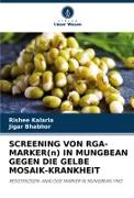 SCREENING VON RGA-MARKER(n) IN MUNGBEAN GEGEN DIE GELBE MOSAIK-KRANKHEIT