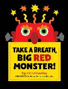 Take a Breath, Big Red Monster!