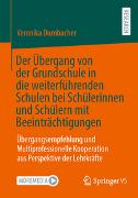 Der Übergang von der Grundschule in die weiterführenden Schulen bei Schülerinnen und Schülern mit Beeinträchtigungen